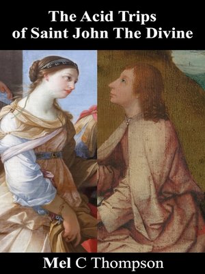 cover image of The Acid Trips of Saint John the Divine